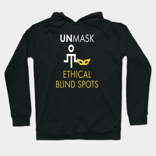 Unmask Ethical Blind Spots Hoodie